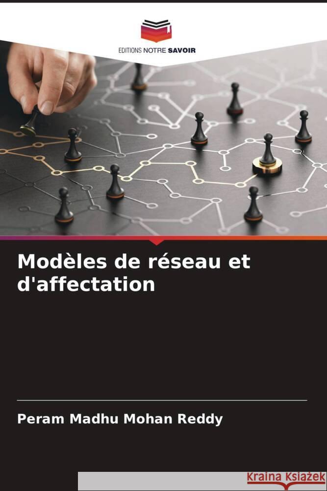 Modèles de réseau et d'affectation Madhu Mohan Reddy, Peram 9786206606154 Editions Notre Savoir - książka