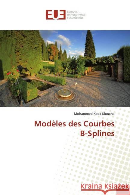 Modèles des Courbes B-Splines Kada Kloucha, Mohammed 9786202287272 Éditions universitaires européennes - książka