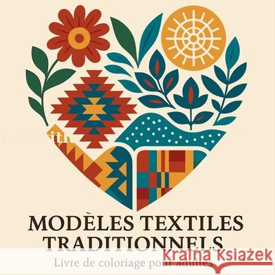 Mod?les textiles traditionnels - Livre de Coloriage pour Adultes Chris Martin 9781852925376 Chris Martin - książka