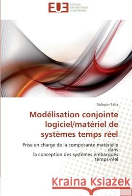 Modélisation conjointe logiciel/matériel de systèmes temps réel Taha-S 9786131584206 Editions Universitaires Europeennes - książka
