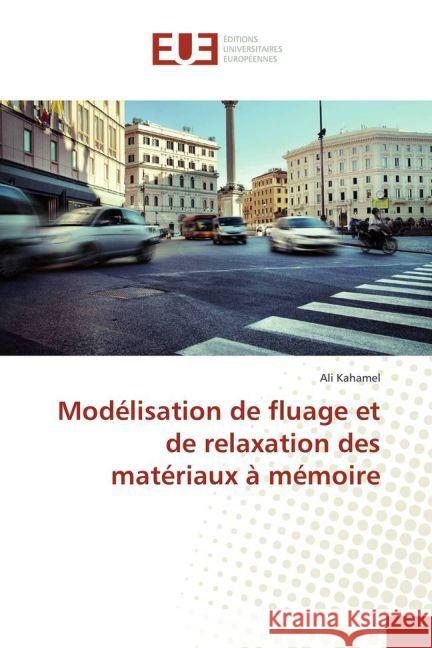 Modélisation de fluage et de relaxation des matériaux à mémoire Kahamel, Ali 9783330876002 Éditions universitaires européennes - książka