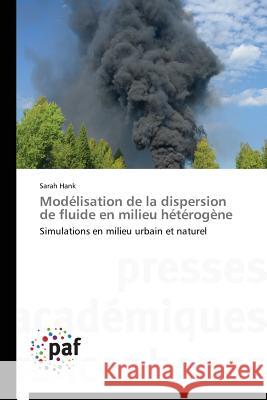 Modélisation de la Dispersion de Fluide En Milieu Hétérogène Hank-S 9783841629821 Presses Academiques Francophones - książka