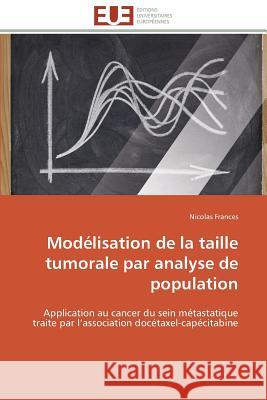 Modélisation de la Taille Tumorale Par Analyse de Population Frances-N 9786131598159 Editions Universitaires Europeennes - książka