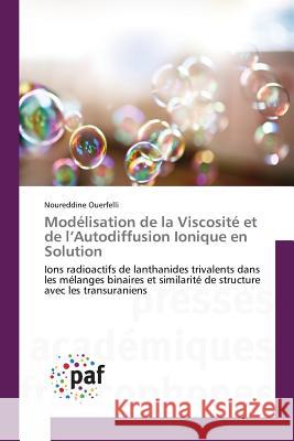 Modélisation de la Viscosité Et de l'Autodiffusion Ionique En Solution Ouerfelli-N 9783841637413 Omniscriptum - książka
