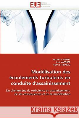 Modélisation Des Écoulements Turbulents En Conduite d'Assainissement Collectif 9786131532948 Editions Universitaires Europeennes - książka