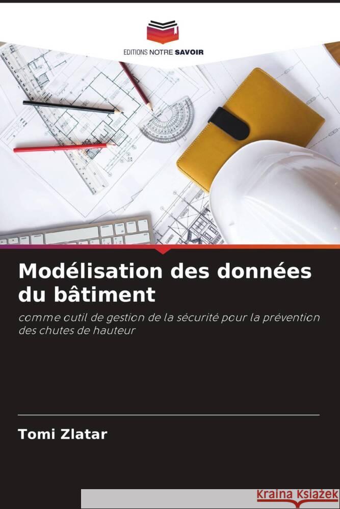 Modélisation des données du bâtiment Zlatar, Tomi 9786205578773 Editions Notre Savoir - książka