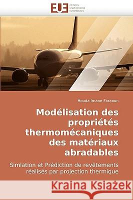 Modélisation des propriétés thermomécaniques des matériaux abradables Faraoun-H 9786131503078 Omniscriptum - książka