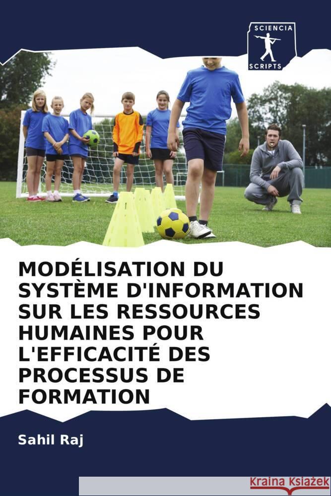 MODÉLISATION D'UN SYSTÈME D'INFORMATION HORAIRE POUR AMÉLIORER L'EFFICACITÉ DU PROCESSUS ÉDUCATIF Raj, Sahil, Sachdeva, Gaurav, Chauhan, Devendra Kumar 9786202999878 Editions Notre Savoir - książka