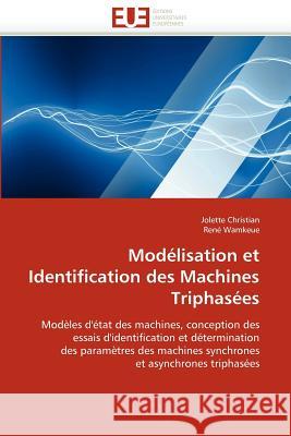 Modélisation et identification des machines triphasées Collectif 9786131579356 Editions Universitaires Europeennes - książka