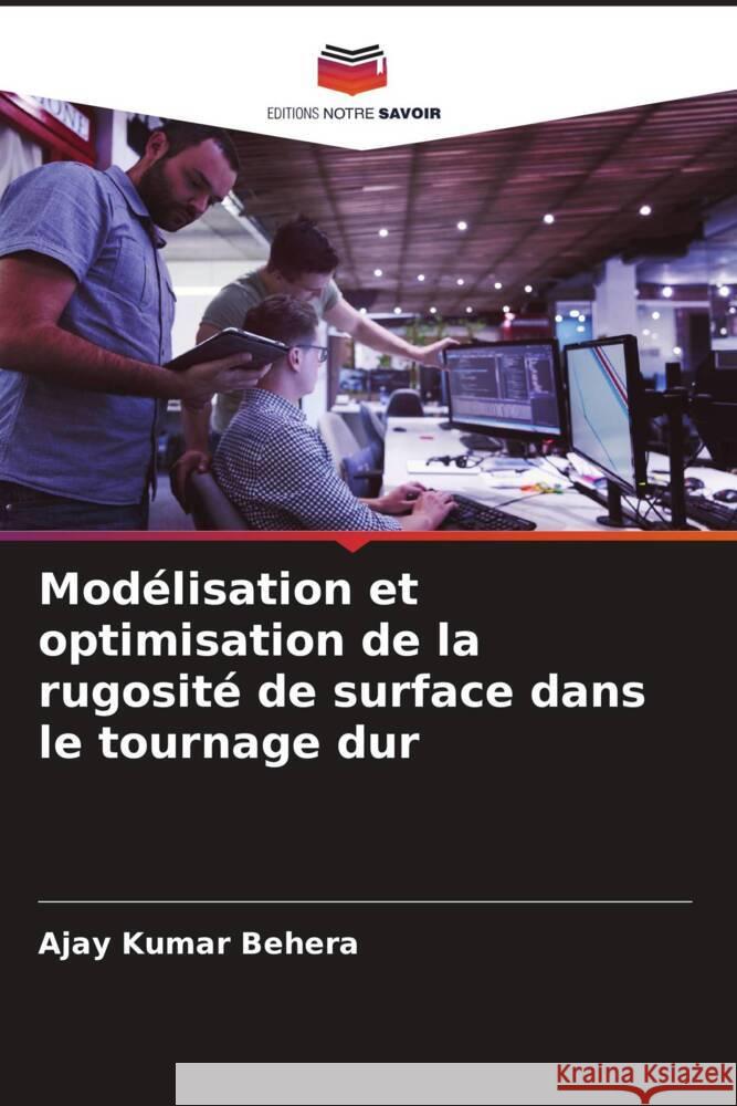 Modélisation et optimisation de la rugosité de surface dans le tournage dur Behera, Ajay Kumar 9786206438625 Editions Notre Savoir - książka