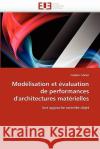 Modélisation Et Évaluation de Performances d'Architectures Matérielles Mallet-F 9786131560736 Editions Universitaires Europeennes