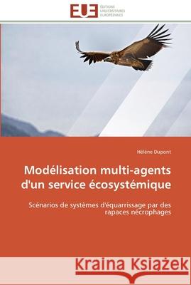Modélisation multi-agents d'un service écosystémique DuPont-H 9786131592881 Editions Universitaires Europeennes - książka