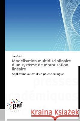 Modélisation Multidisciplinaire D Un Système de Motorisation Linéaire Saidi-I 9783838189239 Presses Acad Miques Francophones - książka