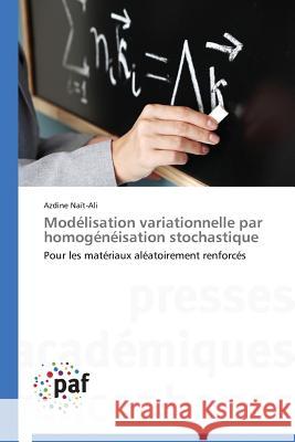 Modélisation Variationnelle Par Homogénéisation Stochastique Nait-Ali-A 9783841624611 Omniscriptum - książka