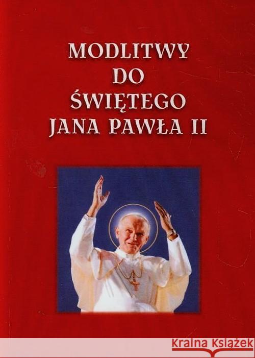 Modlitwy do Jana Pawła II Tkaczyk Lech 9788372777027 Astrum - książka
