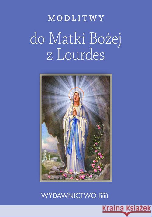 Modlitwy do Matki Bożej z Lourdes  9788380433151 M - książka