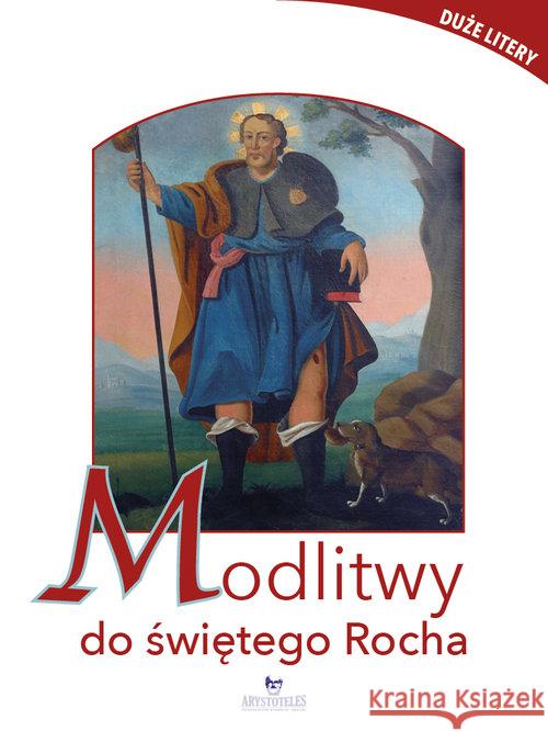 Modlitwy do świętego Rocha Stefaniak Piotr 9788380385566 Arystoteles - książka