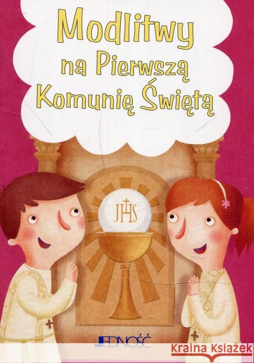 Modlitwy na Pierwszą Komunię Świętą Vecchini Silvia 9788381440073 Jedność - książka