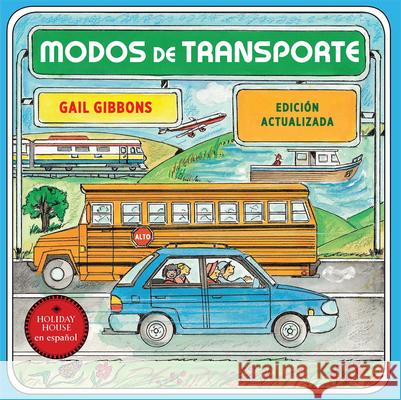 Modos de Transporte Gail Gibbons 9780823462438 Holiday House - książka