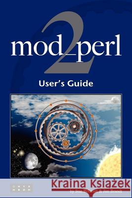 mod_perl 2 User's Guide Bekman, Stas 9780977920112 Onyx Neon Press - książka