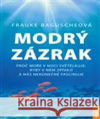 Modrý zázrak Frauke Baguscheová 9788088316466 Nakladatelství Kazda - książka