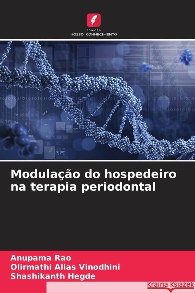 Modulação do hospedeiro na terapia periodontal Rao, Anupama, ALIAS VINODHINI, OLIRMATHI, Hegde, Shashikanth 9786206396864 Edições Nosso Conhecimento - książka