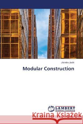 Modular Construction Jitendra Joshi 9786205639634 LAP Lambert Academic Publishing - książka