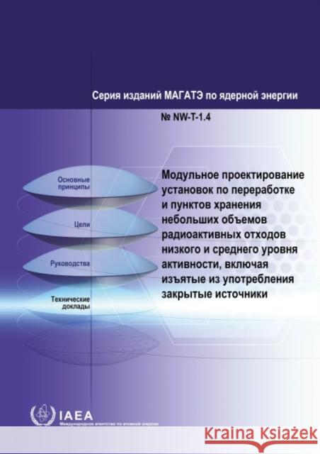 Modular Design of Processing and Storage Facilities for Small Volumes of Low and Intermediate Level Radioactive Waste including Disused Sealed Sources IAEA 9789204253207 IAEA - książka