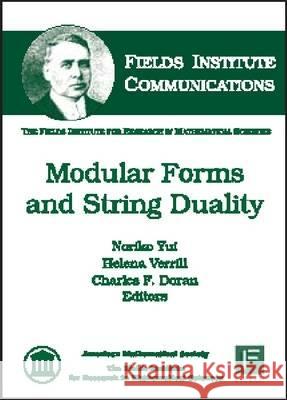 Modular Forms and String Duality  9780821844847 AMERICAN MATHEMATICAL SOCIETY - książka