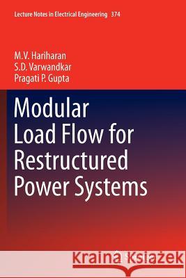 Modular Load Flow for Restructured Power Systems M. V. Hariharan S. D. Varwandkar Pragati P. Gupta 9789811091773 Springer - książka