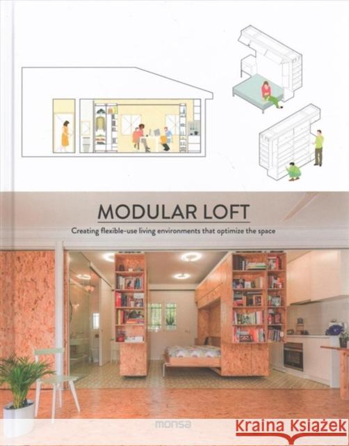 Modular Loft: Creating Flexible-Use Living Environments That Optimize the Space Martínez, Patricia 9788416500567  - książka