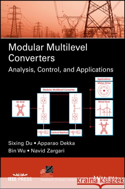 Modular Multilevel Converters: Analysis, Control, and Applications Sixing Du Apparao Dekka Bin Wu 9781119366300 Wiley-IEEE Press - książka