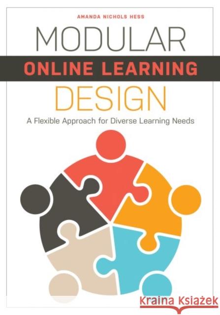 Modular Online Learning Design: A Flexible Approach for Diverse Learning Needs Amanda Nichol 9780838948125 ALA Editions - książka