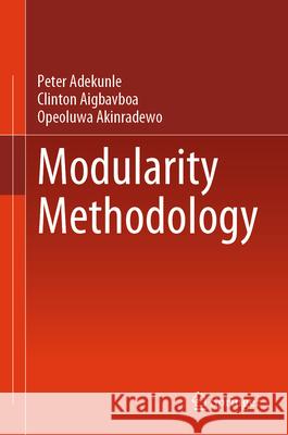 Modularity Methodology Peter Adekunle Clinton Aigbavboa Opeoluwa Akinradewo 9783032129178 Springer - książka