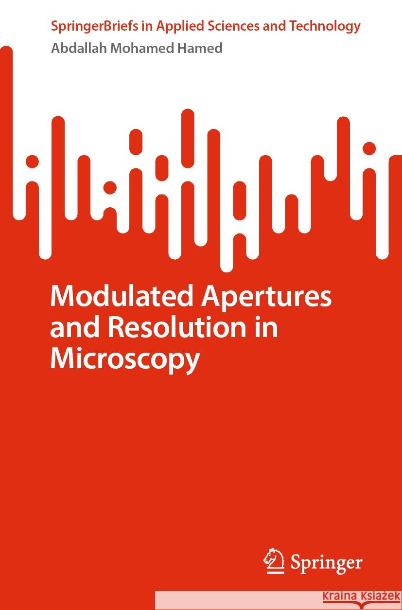 Modulated Apertures and Resolution in Microscopy Abdallah Mohamed Hamed 9783031475511 Springer Nature Switzerland - książka