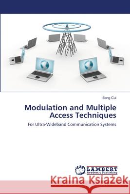 Modulation and Multiple Access Techniques Song Cui 9783659190551 LAP Lambert Academic Publishing - książka