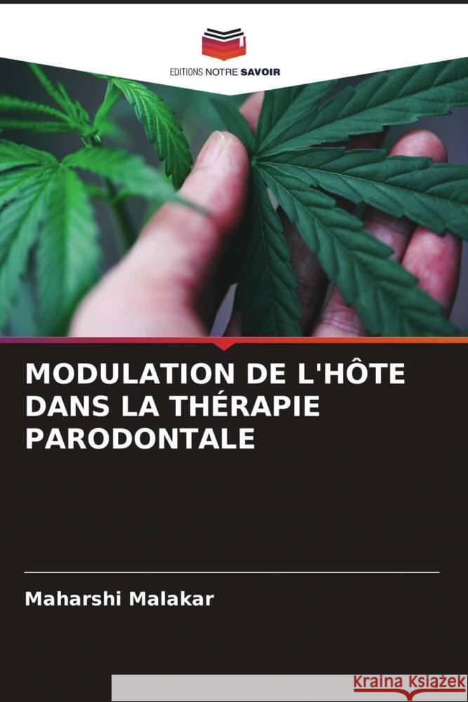 MODULATION DE L'HÔTE DANS LA THÉRAPIE PARODONTALE Malakar, Maharshi 9786204686813 Editions Notre Savoir - książka