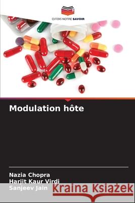 Modulation hôte Chopra, Nazia, Virdi, Harjit Kaur, Jain, Sanjeev 9786209335594 Editions Notre Savoir - książka