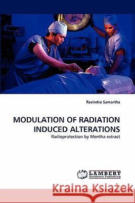 Modulation of Radiation Induced Alterations  9783838367224 LAP Lambert Academic Publishing AG & Co KG - książka