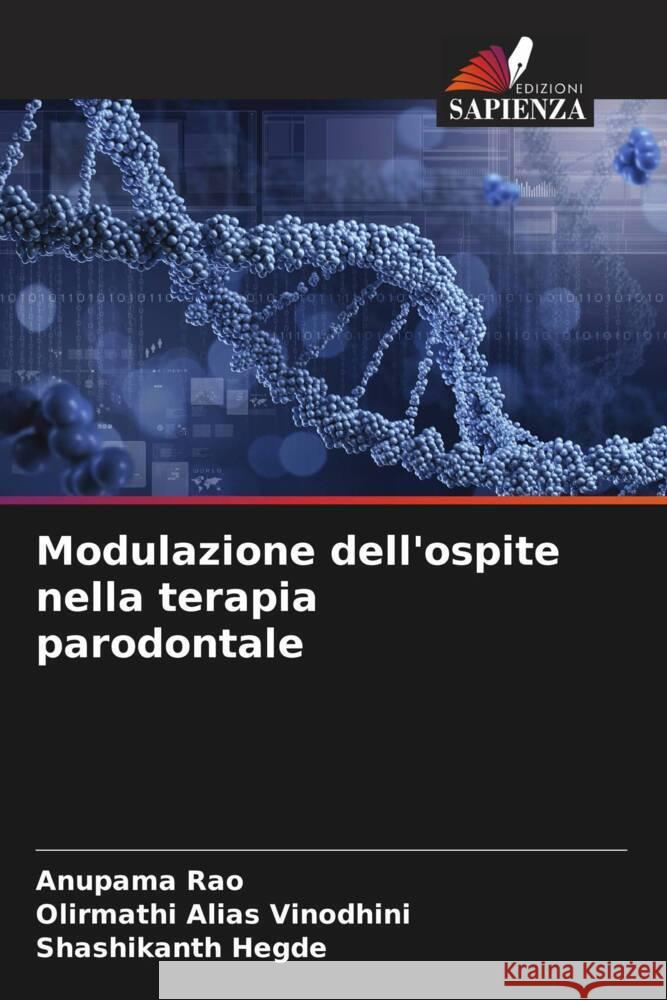 Modulazione dell'ospite nella terapia parodontale Rao, Anupama, ALIAS VINODHINI, OLIRMATHI, Hegde, Shashikanth 9786206396994 Edizioni Sapienza - książka