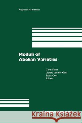 Moduli of Abelian Varieties Gerard Va C. Faber Frans Oort 9783034895095 Birkhauser - książka