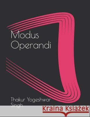 Modus Operandi: Life as We Don't Know It Thakur Yogeshwar Singh 9781521501733 Independently Published - książka