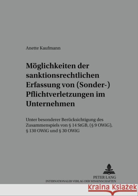 Moeglichkeiten Der Sanktionsrechtlichen Erfassung Von (Sonder-)Pflichtverletzungen Im Unternehmen: Unter Besonderer Beruecksichtigung Des Zusammenspie Prof Dr Klaus Laubenthal Ri 9783631501696 Lang, Peter, Gmbh, Internationaler Verlag Der - książka