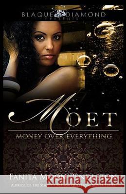 Moet: Money Over Everything Fanita Moon Pendleton 9780692389928 Urban Moon Productions - książka