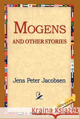 Mogens and Other Stories J. P. Jacobsen 9781421809649 1st World Library - książka