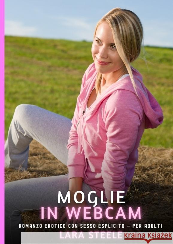 Moglie in webcam Steele, Lara 9783384663894 Lara Steele - książka