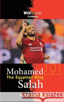 Mohamed Salah The Egyptian King Ashby, Kevin 9781938591655 Sole Books - książka