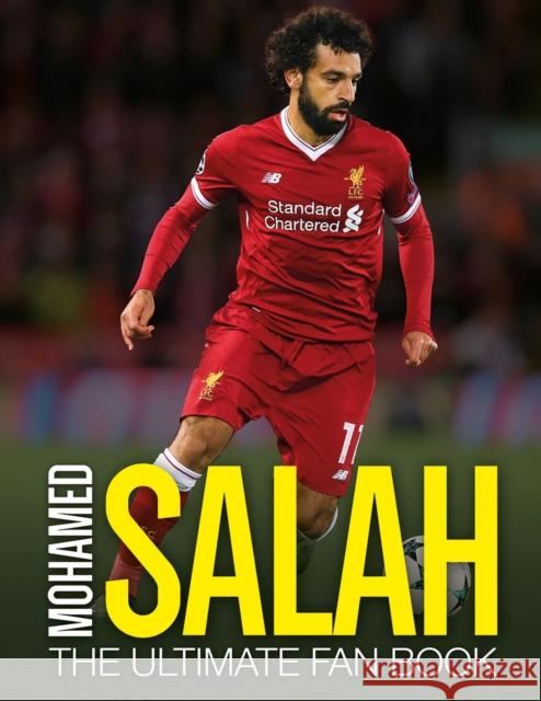 Mohamed Salah: The Ultimate Fan Book Adrian Besley 9781787392106 Headline Publishing Group - książka