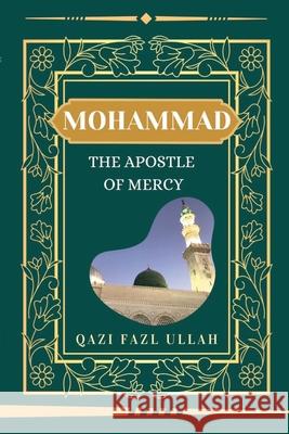 Mohammad The Apostle Of Mercy Qazi Faz 9781970049312 Hund International Publishing - książka