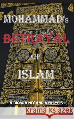 Mohammad's Betrayal of Islam: A Biography and Analysis G Guild, Venus Victor, Langley Dunsmuir 9781949276343 Dragon's Press - książka